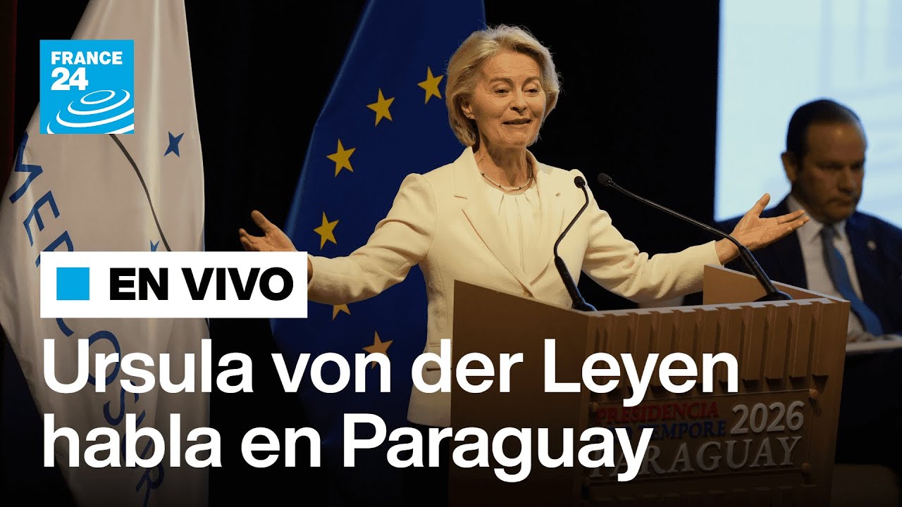 🔴 En vivo | Ursula von der Leyen habla en la firma del acuerdo UE-Mercosur