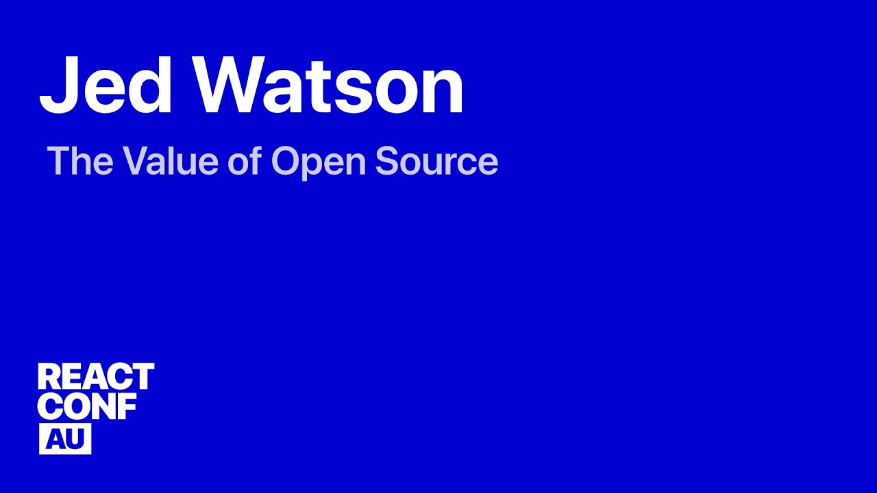 The Value of Open Source — Jed Watson