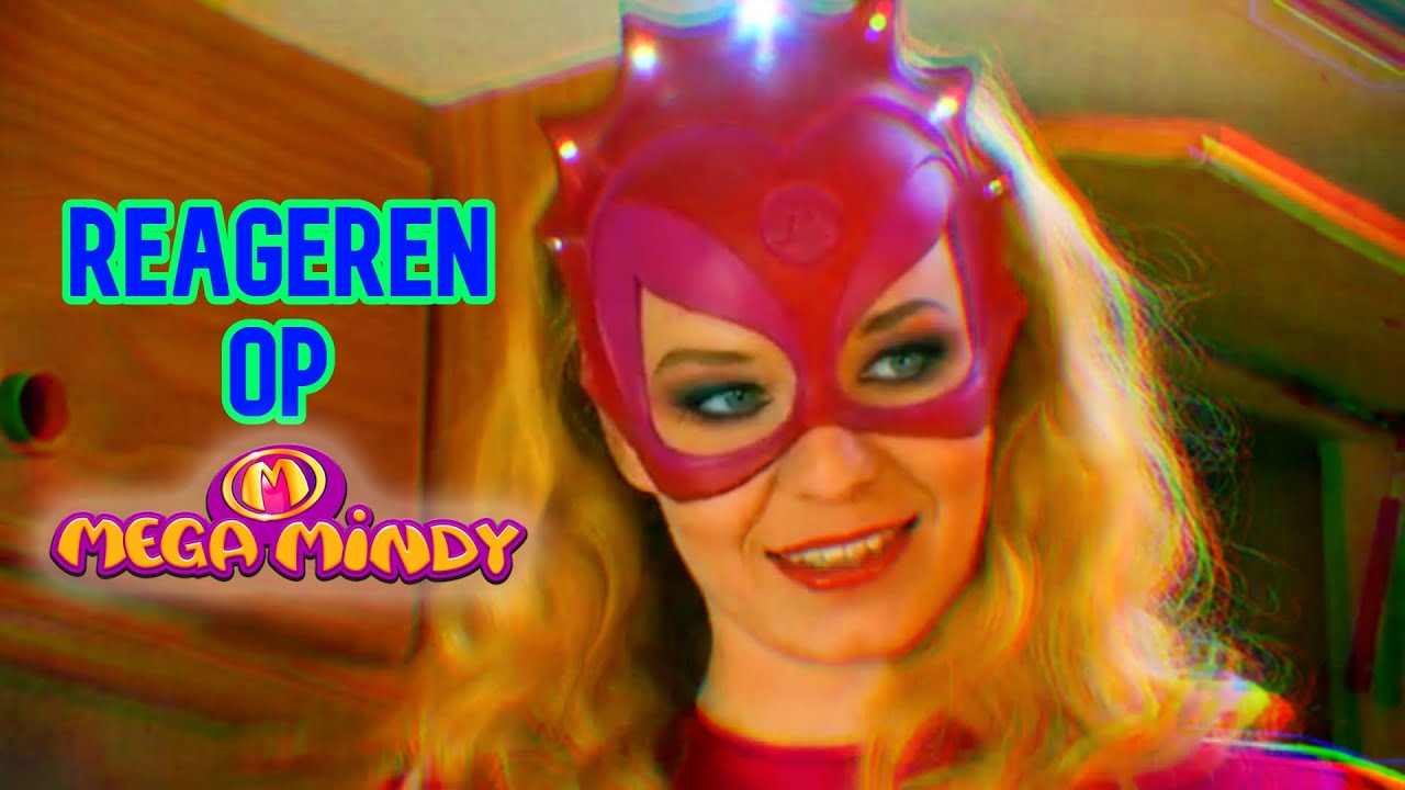 Reageren op Mega Mindy