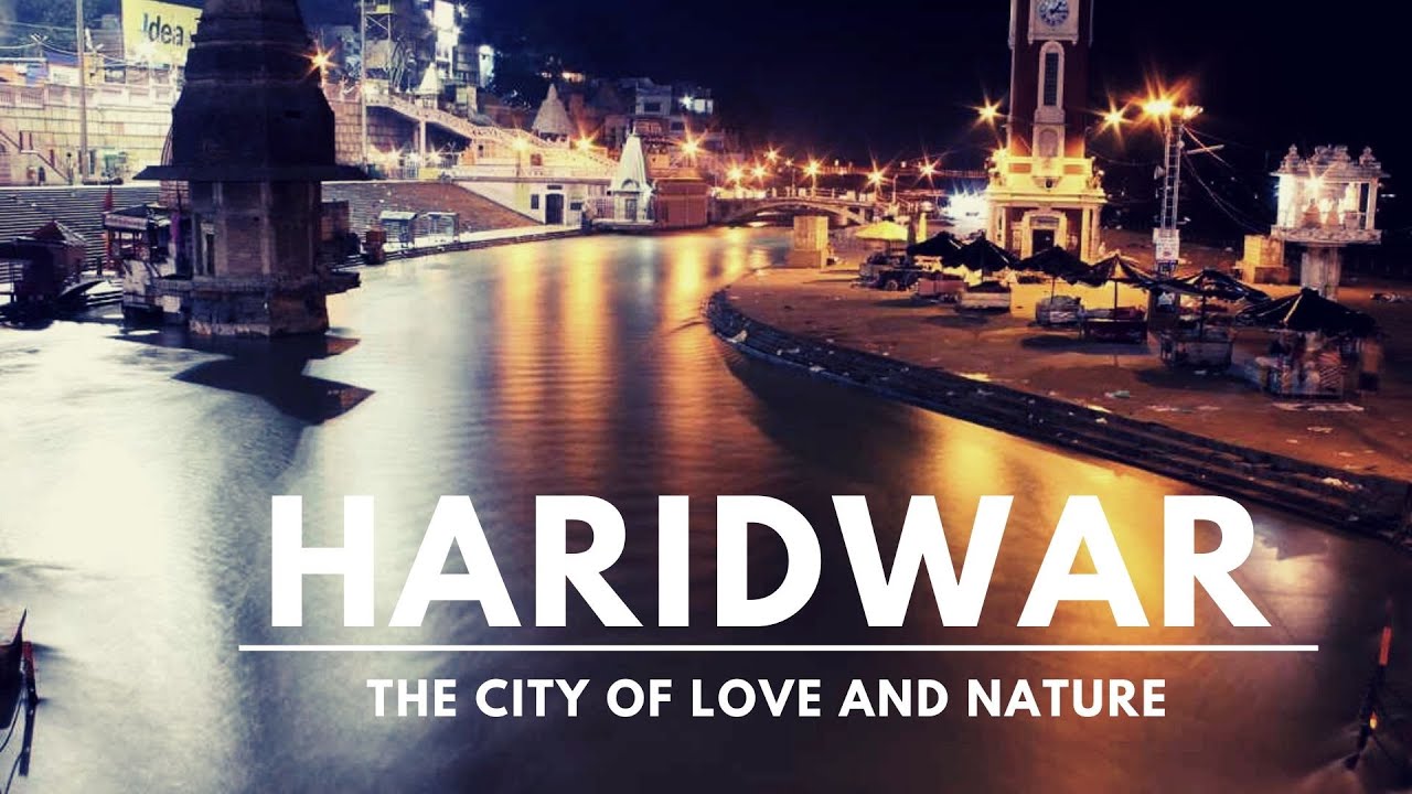 HARIDWAR: The City of Love and Nature | Travel Video | Indiie Films
