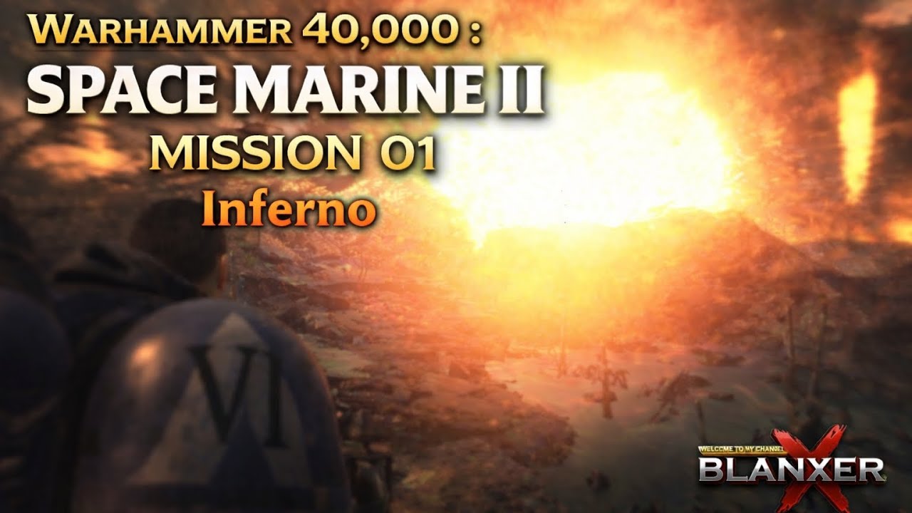 Warhammer 40K: Space Marine II – Mission 01 | INFERNO