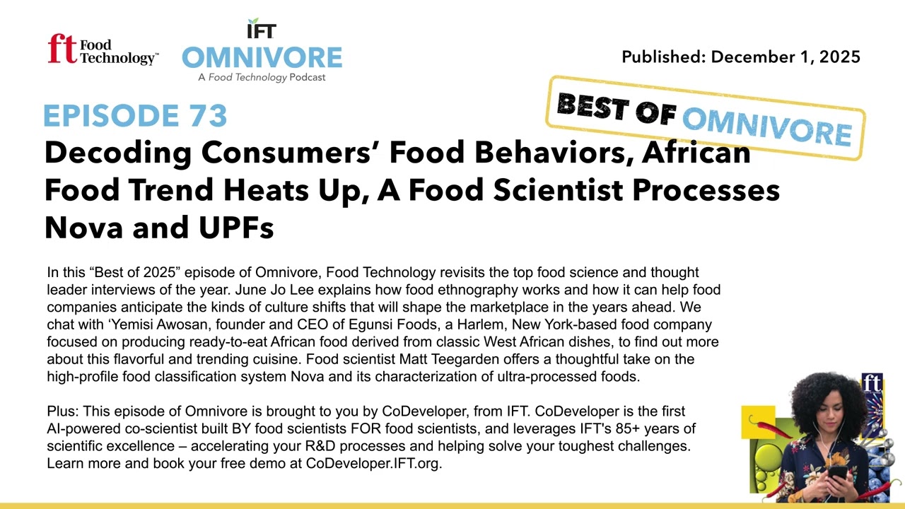 Decoding Food Behaviors, African Food Trend Heats Up, NOVA & UPFs Explained | Omnivore Episode 73