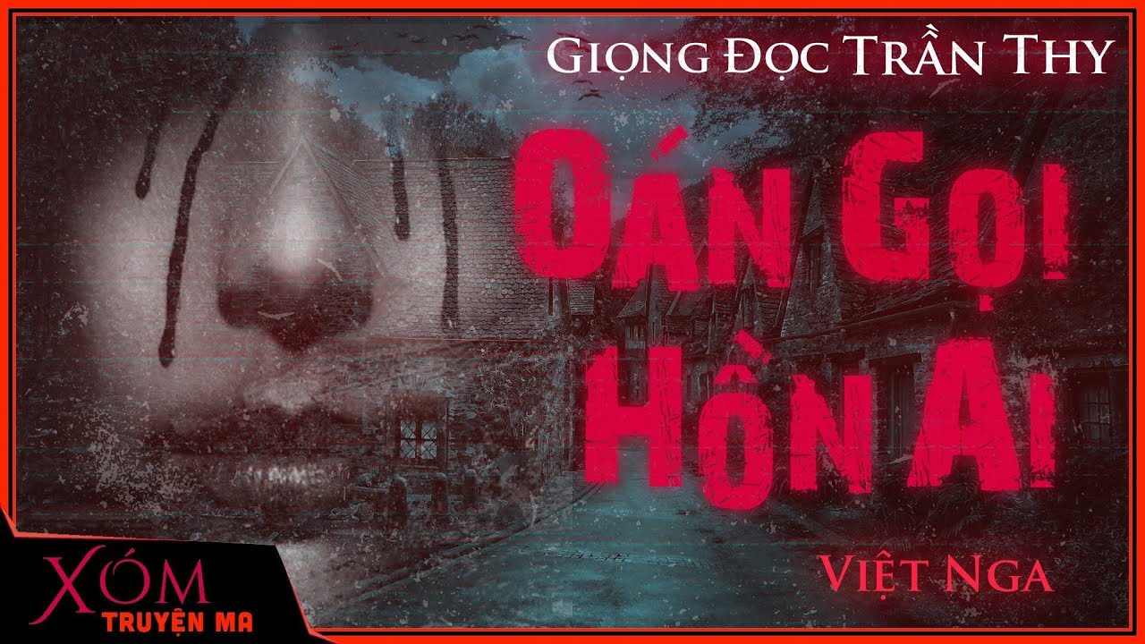 Nghe truyện ma: OÁN GỌI HỒN AI | Gia sản nhà ông Thìn | Giọng đọc Mc Trần Thy