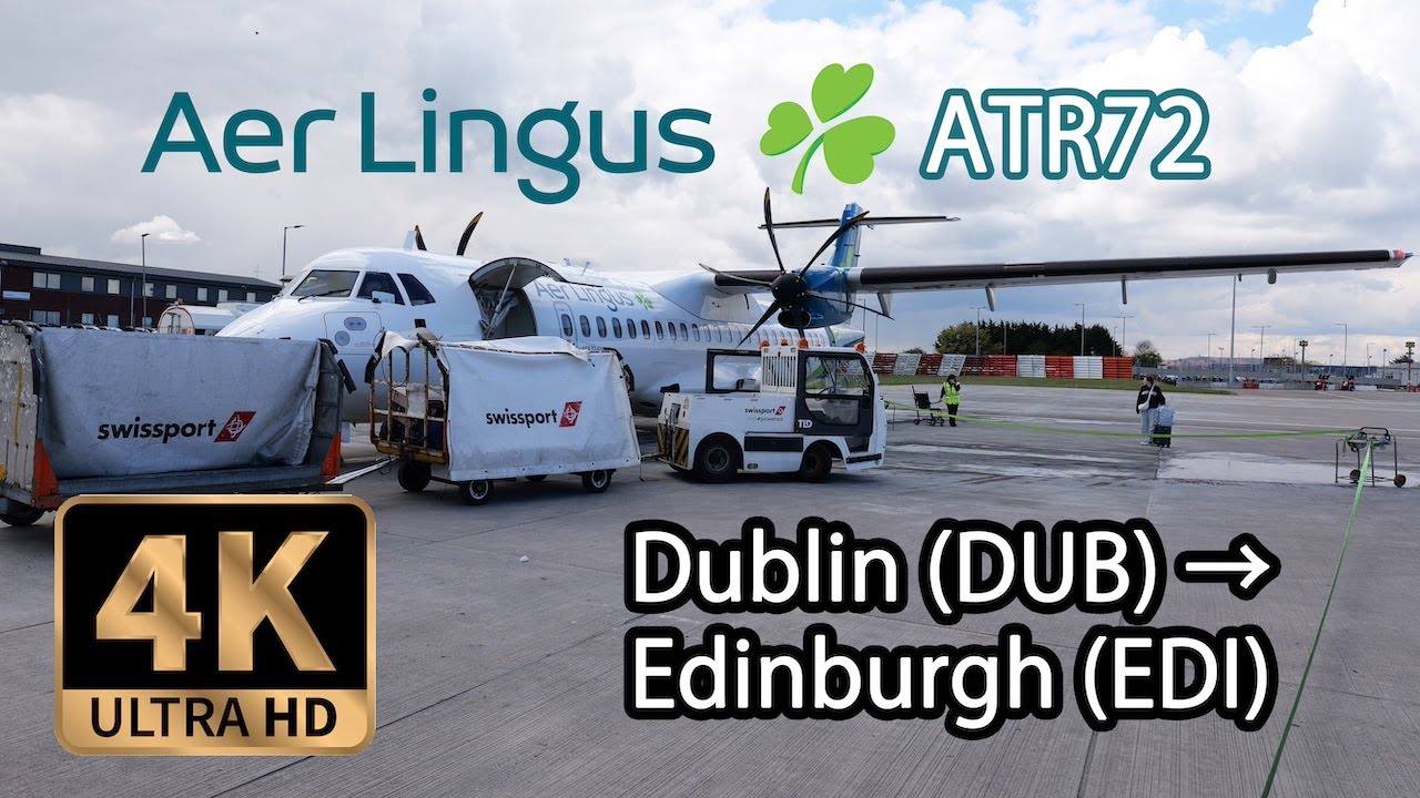 【4K Flight】Dublin (DUB) to Edinburgh (EDI) Scotland, Aer Lingus ATR72