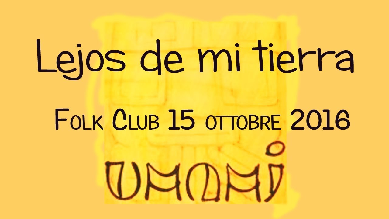 Gruppo UMAMI Lejos de mi tierra - Folk Club 15 ottobre 2016