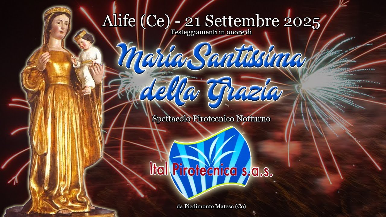 ALIFE (Ce) - MARIA Ss. della GRAZIA 2025 - ITAL PIROTECNICA FIREWORKS (Night Show)