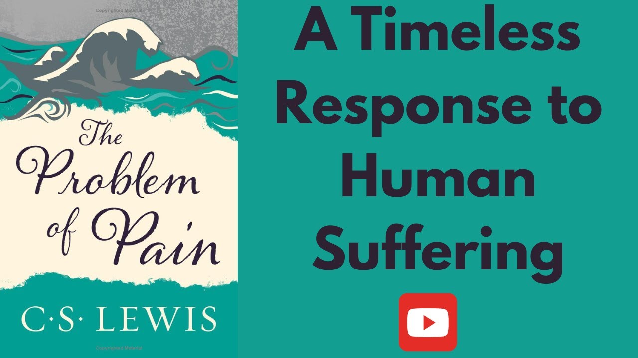 The problem of pain | Understanding Suffering Through Faith