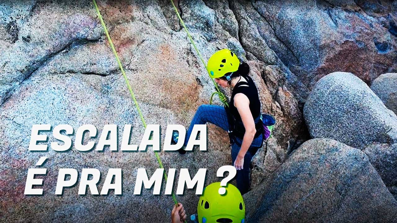 Escalada em rocha ou indoor? DESCUBRA se esse esporte &eacute; pra voc&ecirc;