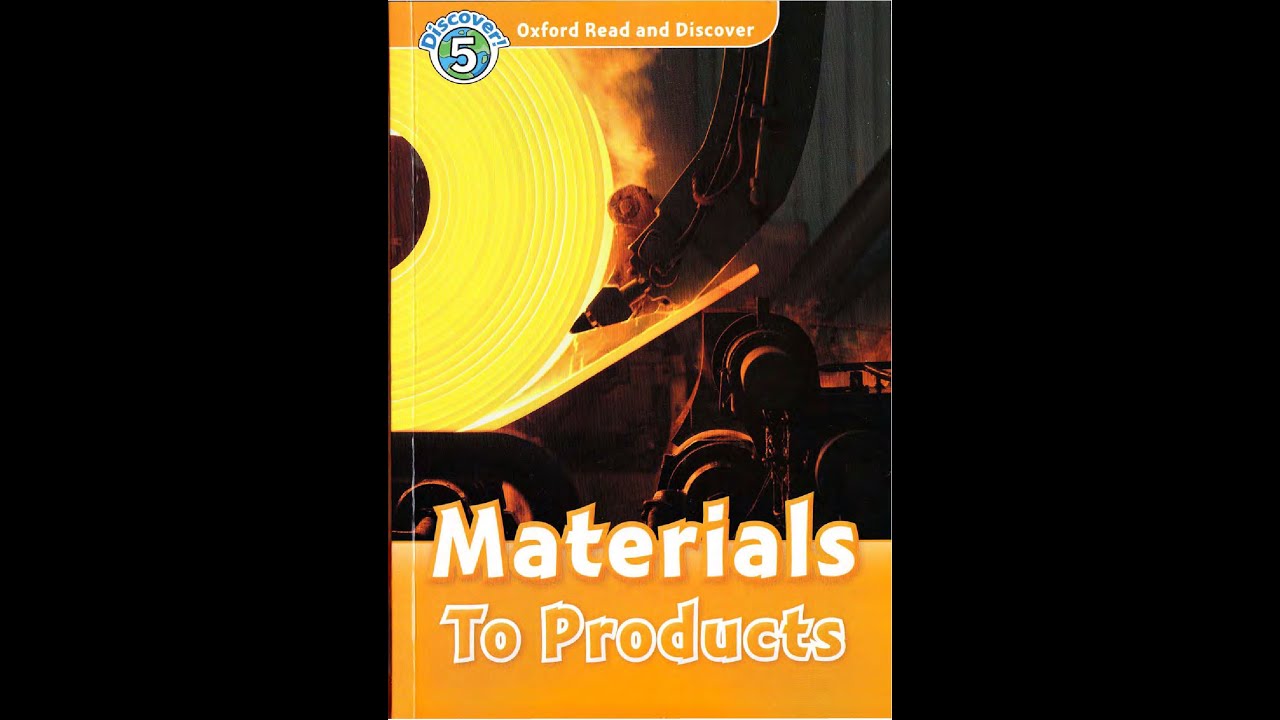 Oxford Read and discover - Level 5 - Materials make products (American accent)