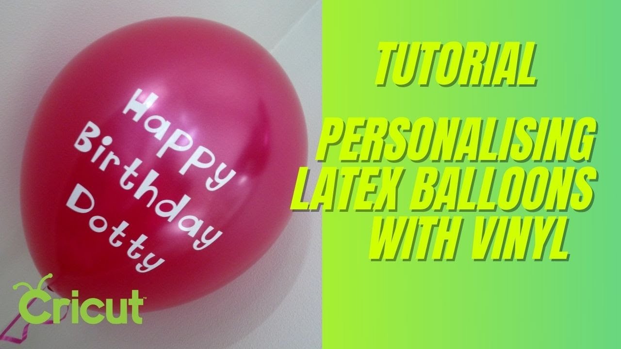 HOW TO PERSONALISE LATEX BALLOONS WITH VINYL - EXPERIMENT TO SEE WHAT HAPPENS!