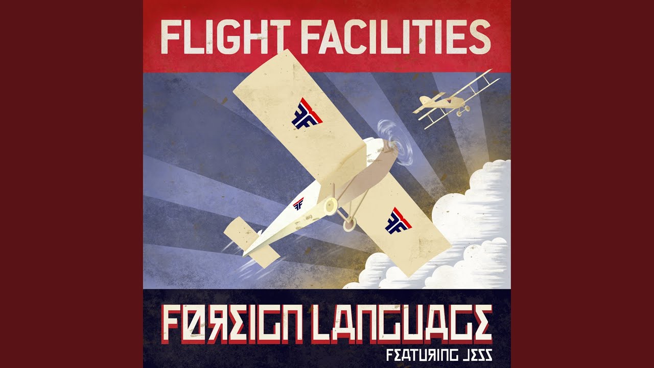 Foreign Language (feat. Jess) (Flight Facilities Extended Mix)