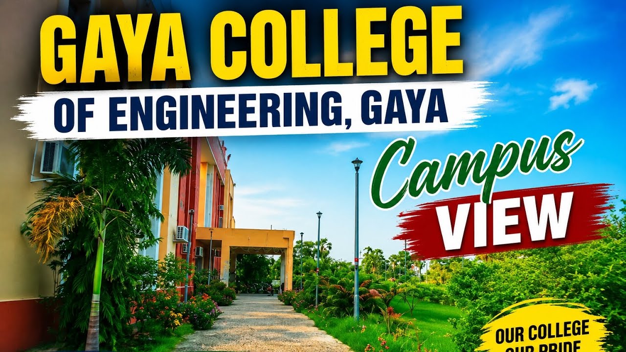 Gaya College of Engineering Gaya Campus Tour 2026 | Beautiful Campus View