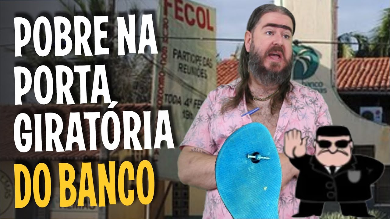 O Pobre na Porta Giratória Banco