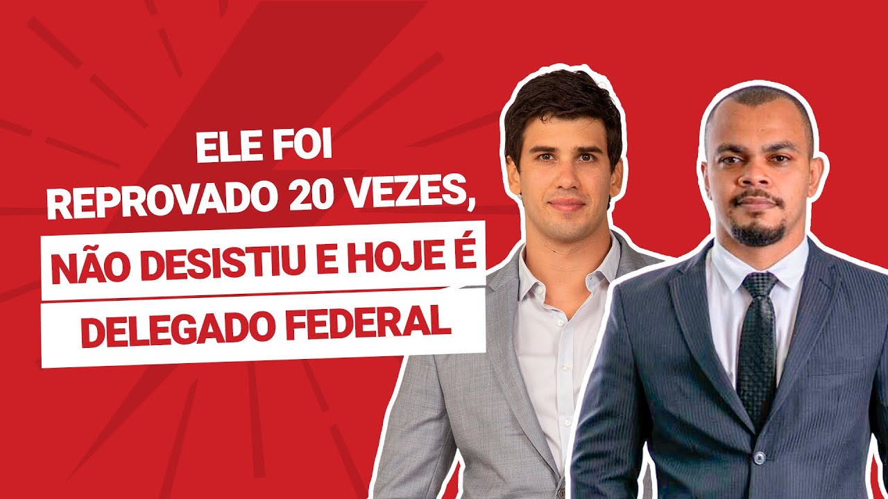 Ele foi reprovado 20 vezes, não desistiu e hoje é Delegado Federal | Francinaldo Souza