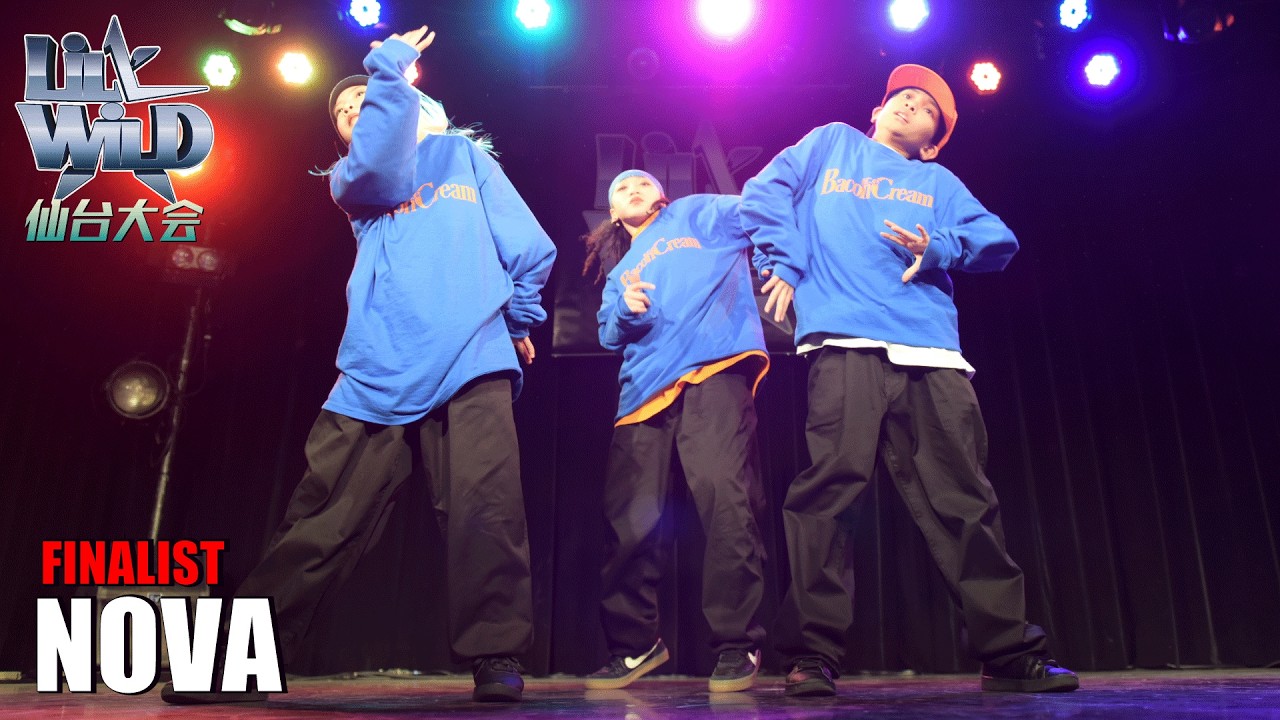 NOVA [FINALIST] LiL’ WiLD仙台大会