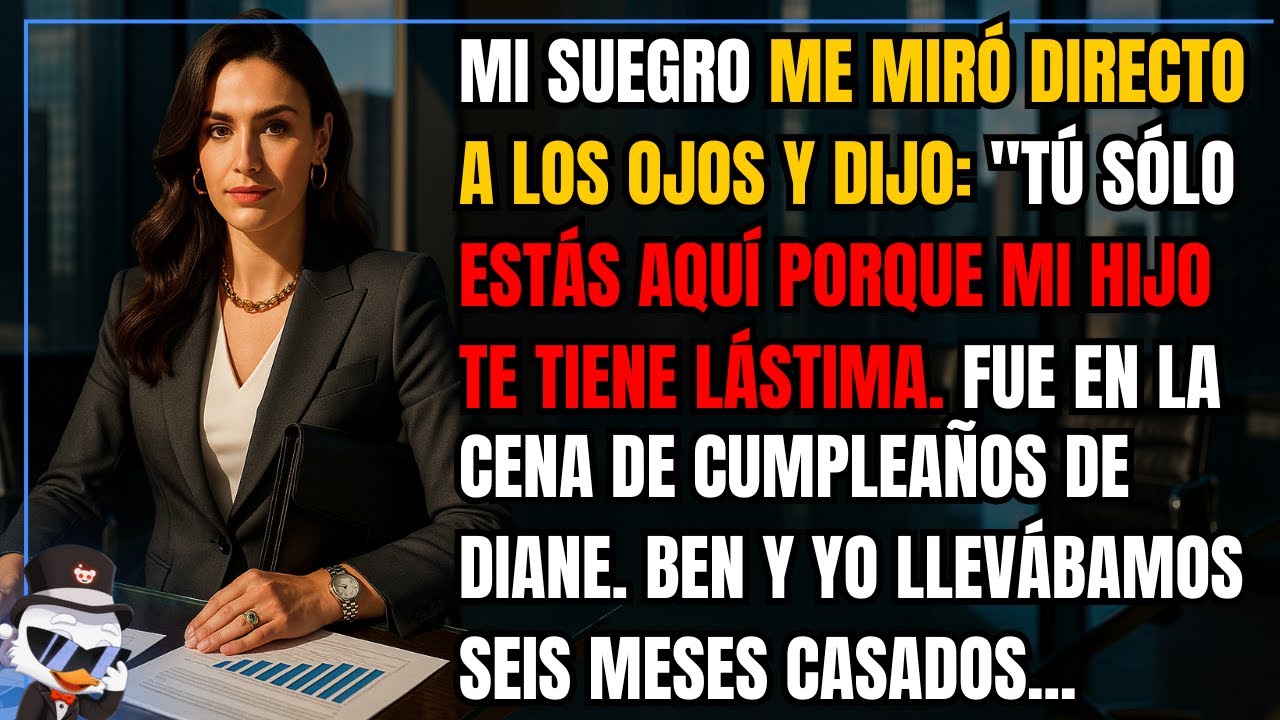 Mi suegro me miró directo a los ojos y dijo: *