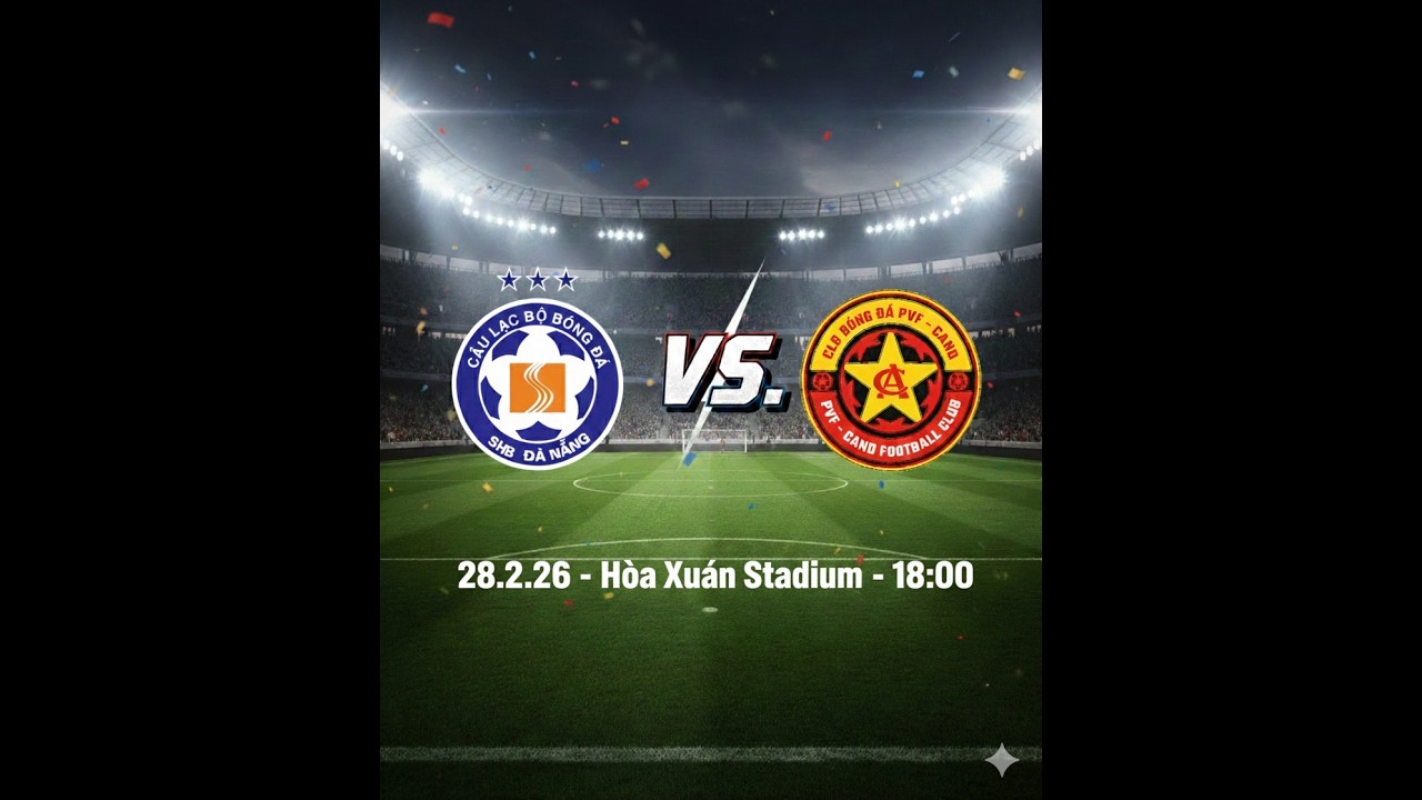SHB-Đà Nẵng vs PVF-CAND 28.2.26 V League 1 - Hòa Xuân Stadium