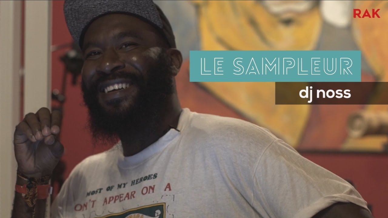 Le Sampleur #01 | Dj Noss