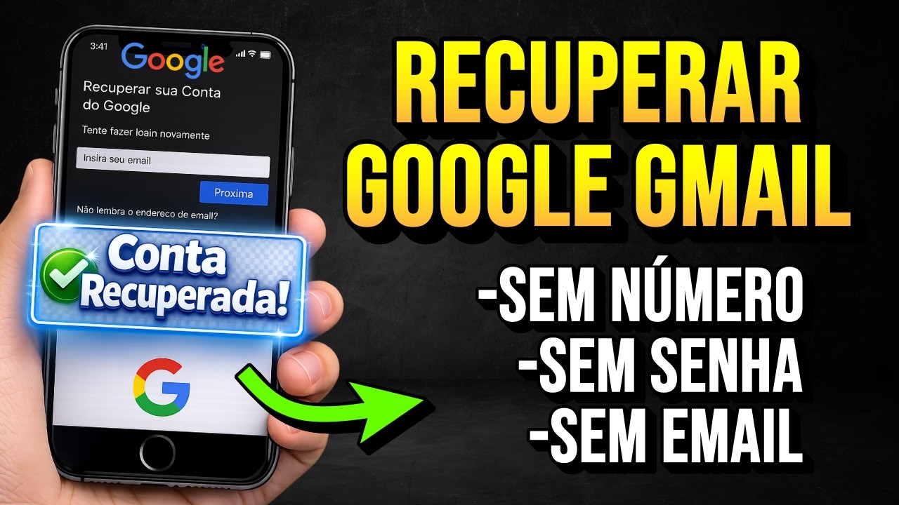 (2026) Como RECUPERAR conta do GOOGLE [SEM EMAIL, SENHA ou N&Uacute;MERO] Recuperar conta GMAIL