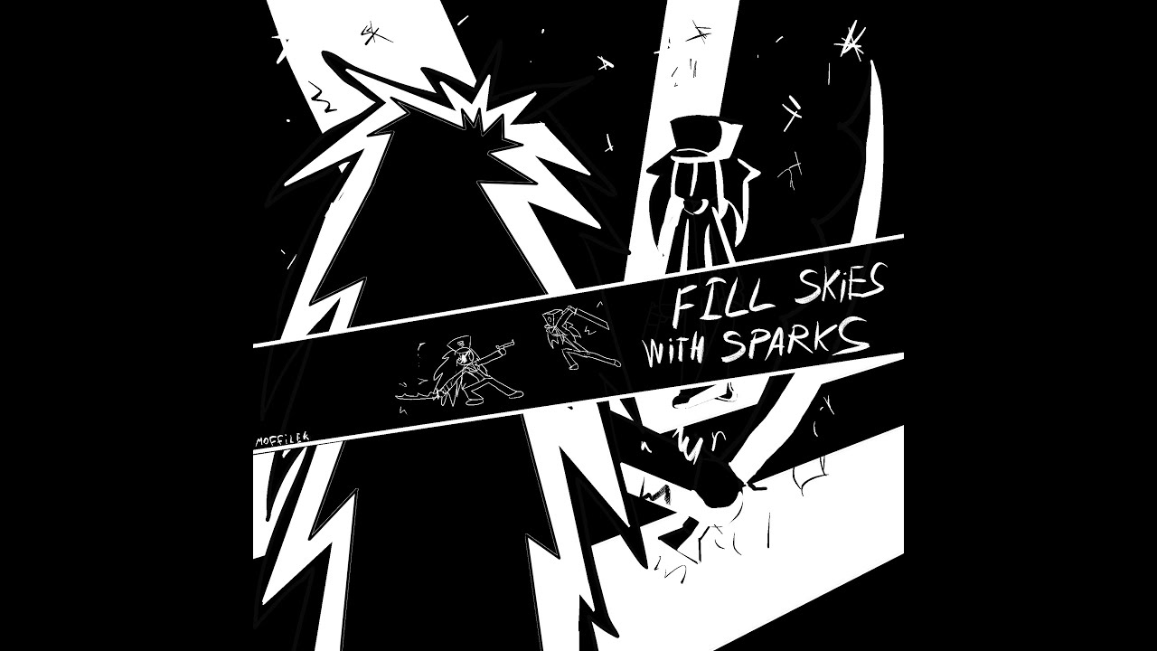 FILL SKIES WITH SPARKS