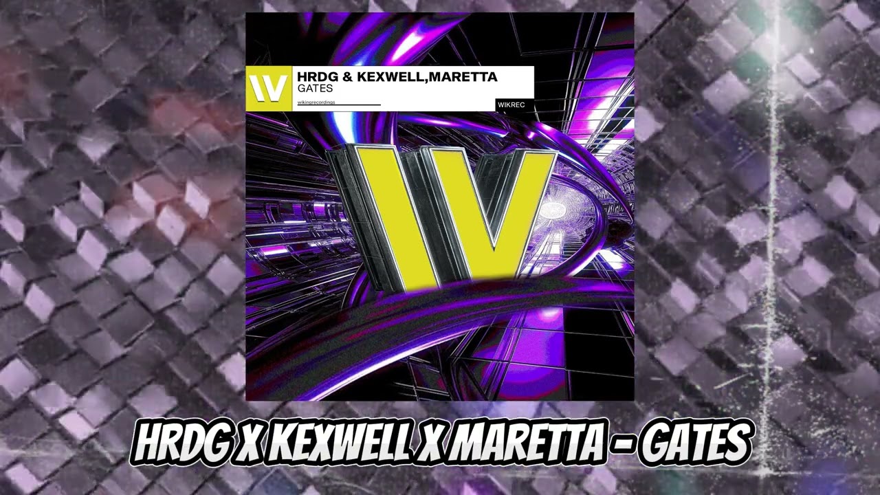 HRDG x Kexwell x Maretta - Gates (Official Audio)