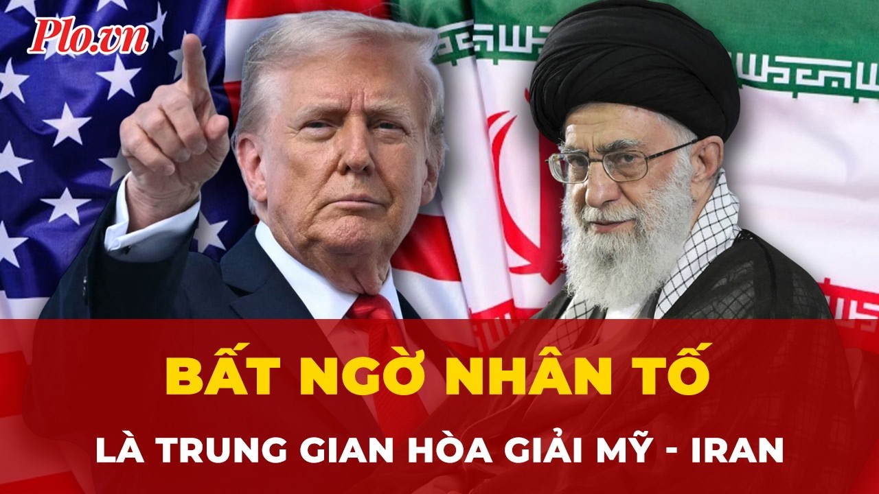 Không phải Nga hay Trung Quốc, nhân tố nào mới là trung gian hòa giải Mỹ - Iran? | Tin nhanh