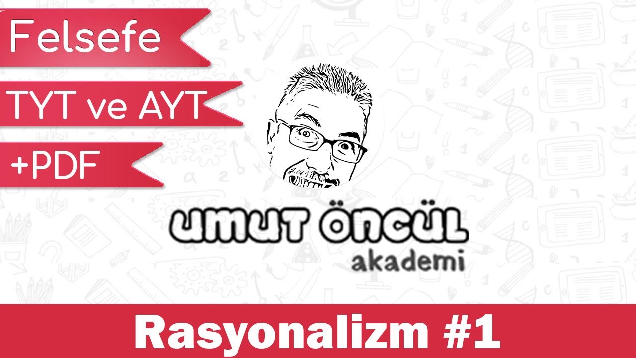 Felsefe | TYT ve AYT | Bilgi Kuramı #2 | Rasyonalizm #1 | Akılcılık | +PDF