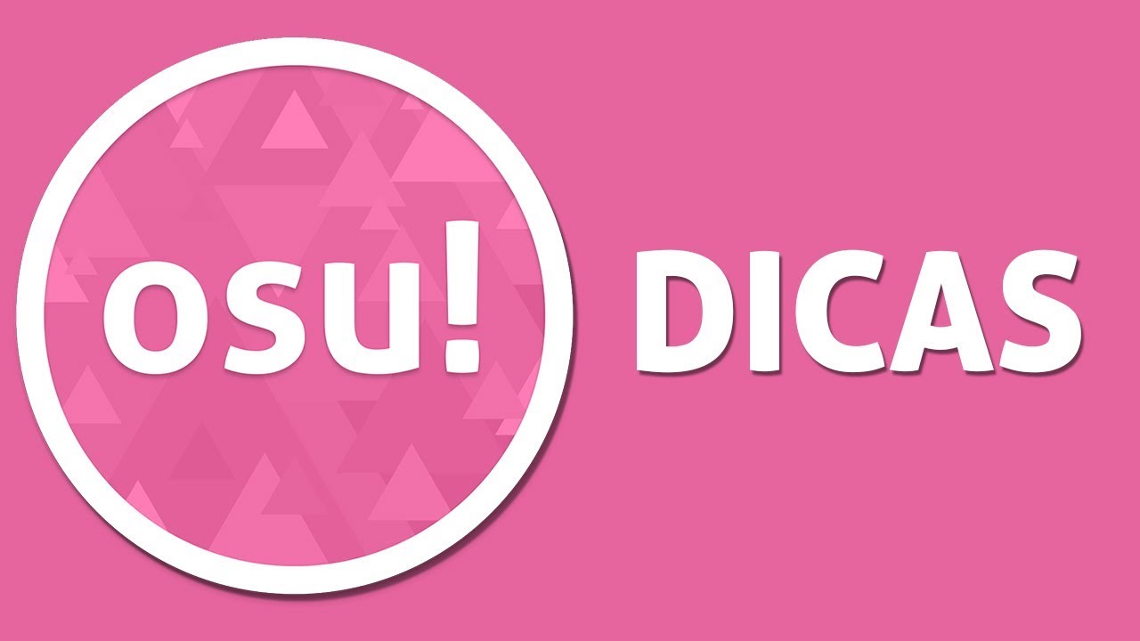 OSU - Dicas para iniciantes!