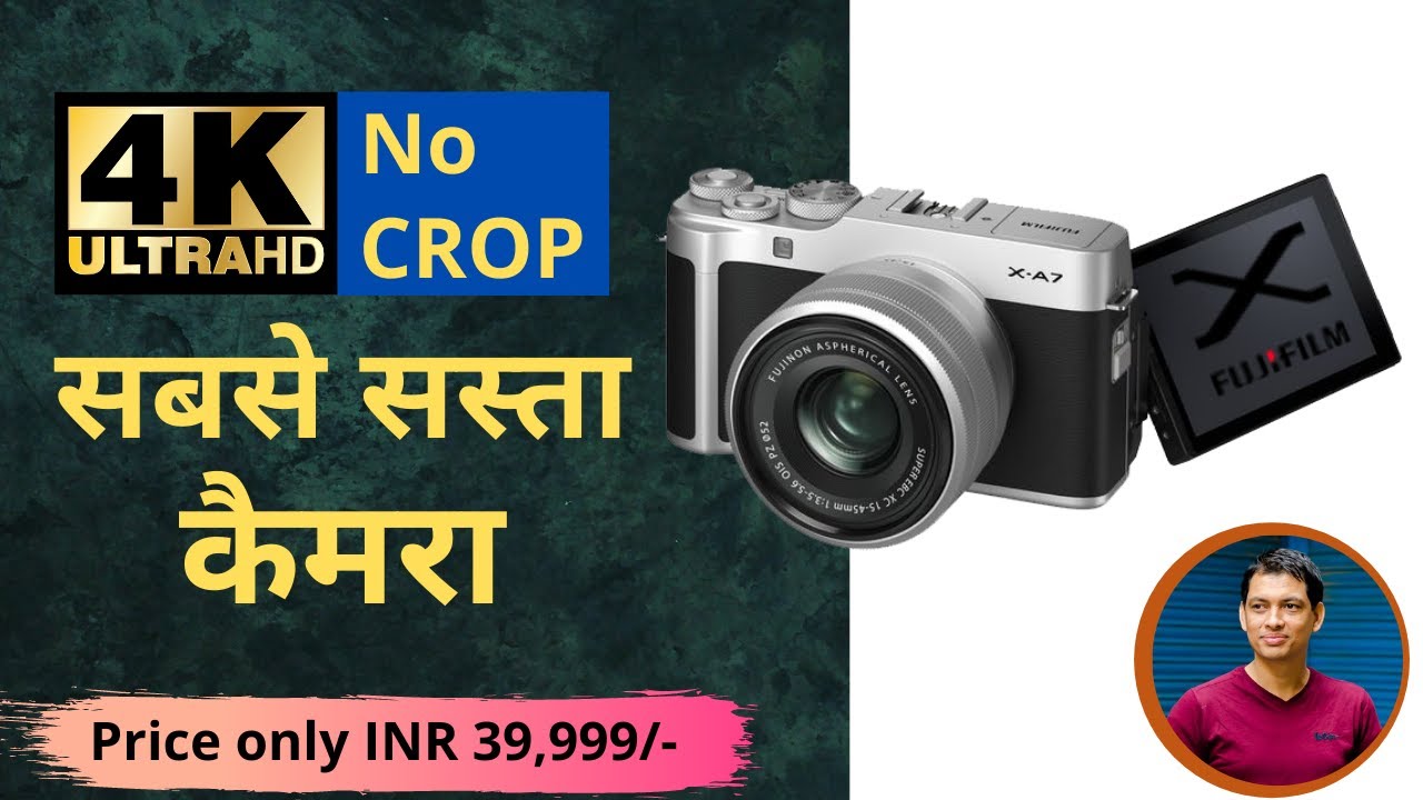 सबसे सस्ता 4K (Without Crop) कैमरा | Fujifilm X-A7 | Best budget 4K Mirrorless Camera