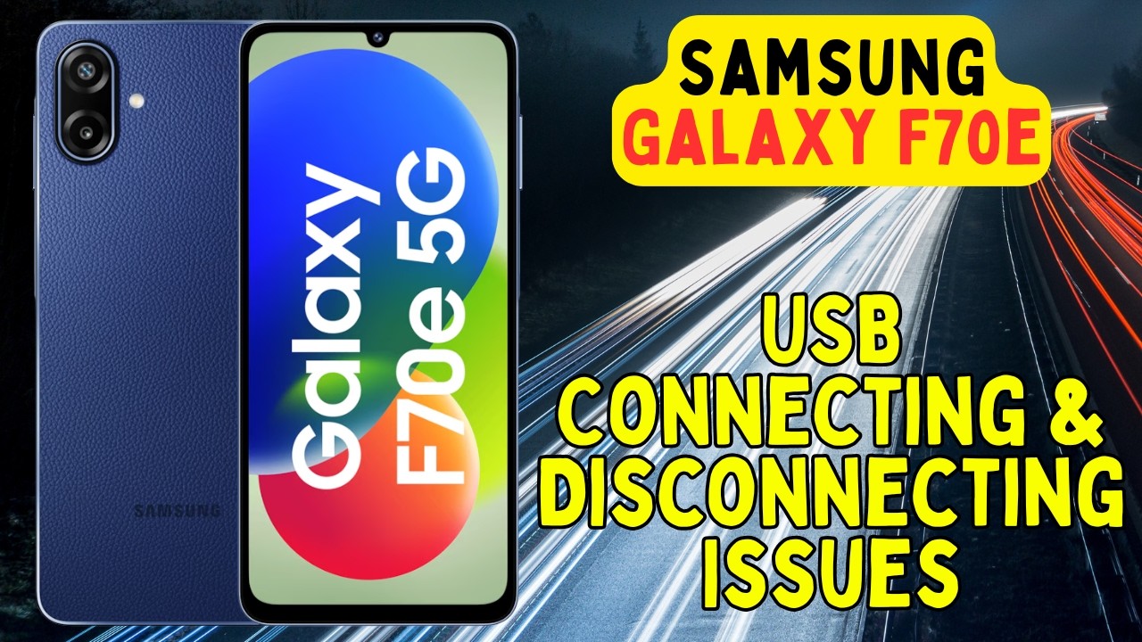 Samsung Galaxy F70e: How to Fix USB Connecting & Disconnecting Issues – Full Guide