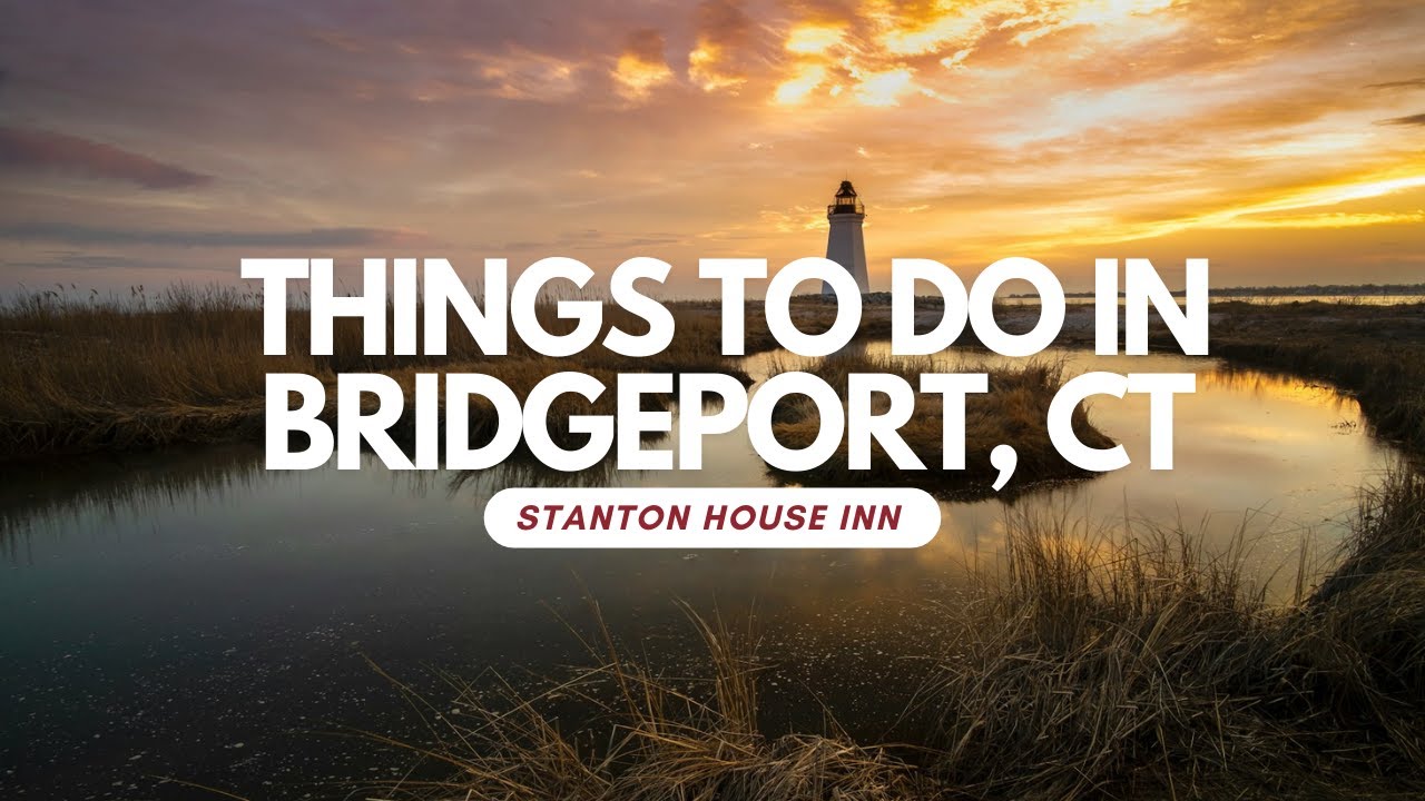 Hidden Gem: Top Things to Do in Bridgeport, CT 🌟
