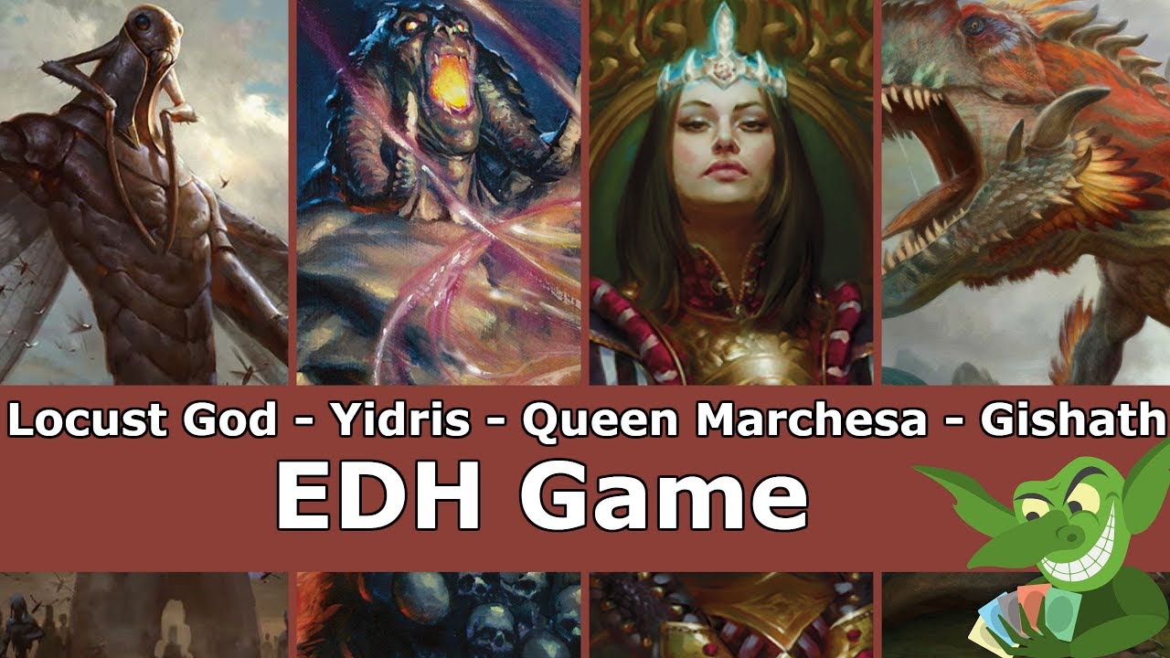 Locust God vs Yidris vs Queen Marchesa vs Gishath EDH / CMDR game play