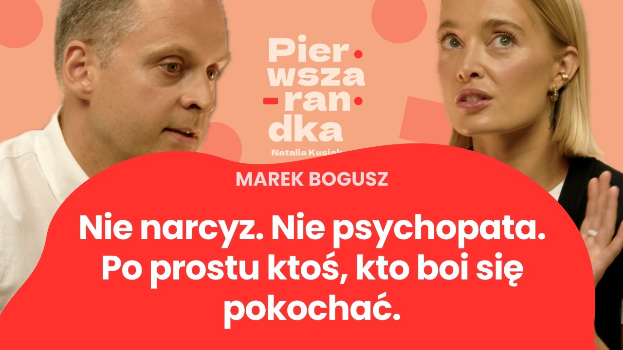 Nie narcyz, nie psychopata. Po prostu ktoś, kto boi się pokochać.