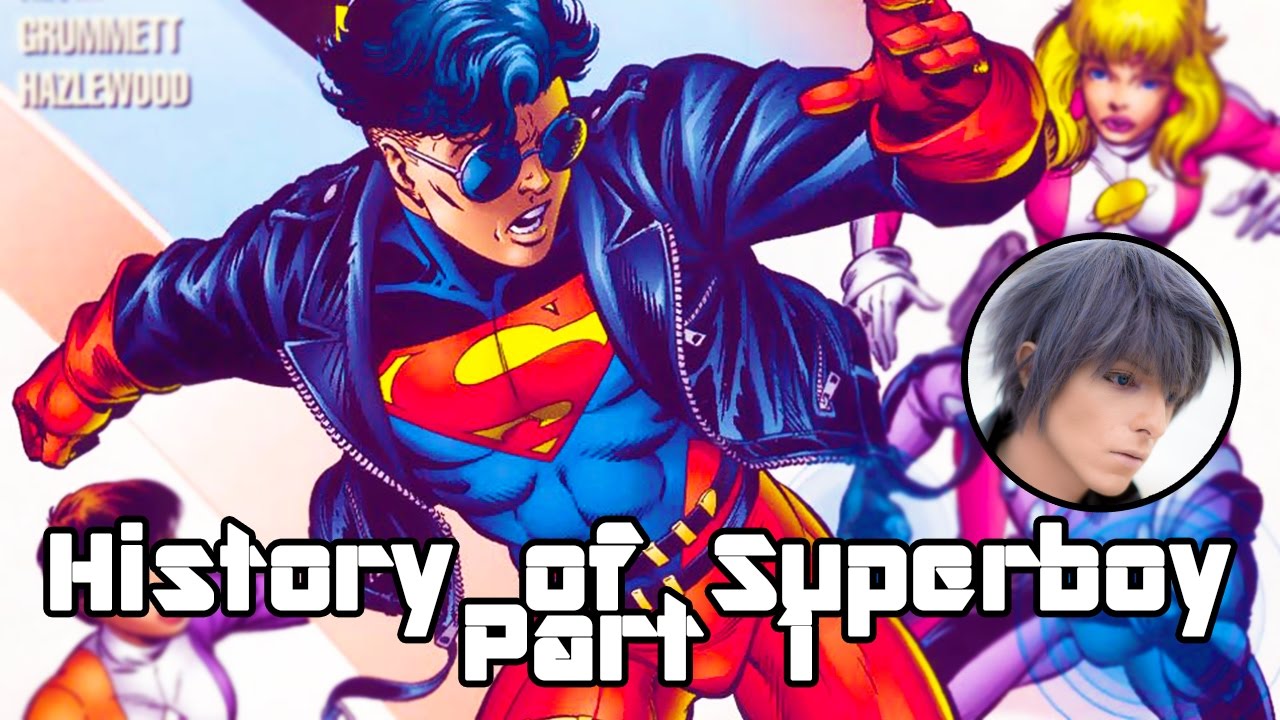 History of Superboy - Part 1 - Beginnings and The 90s