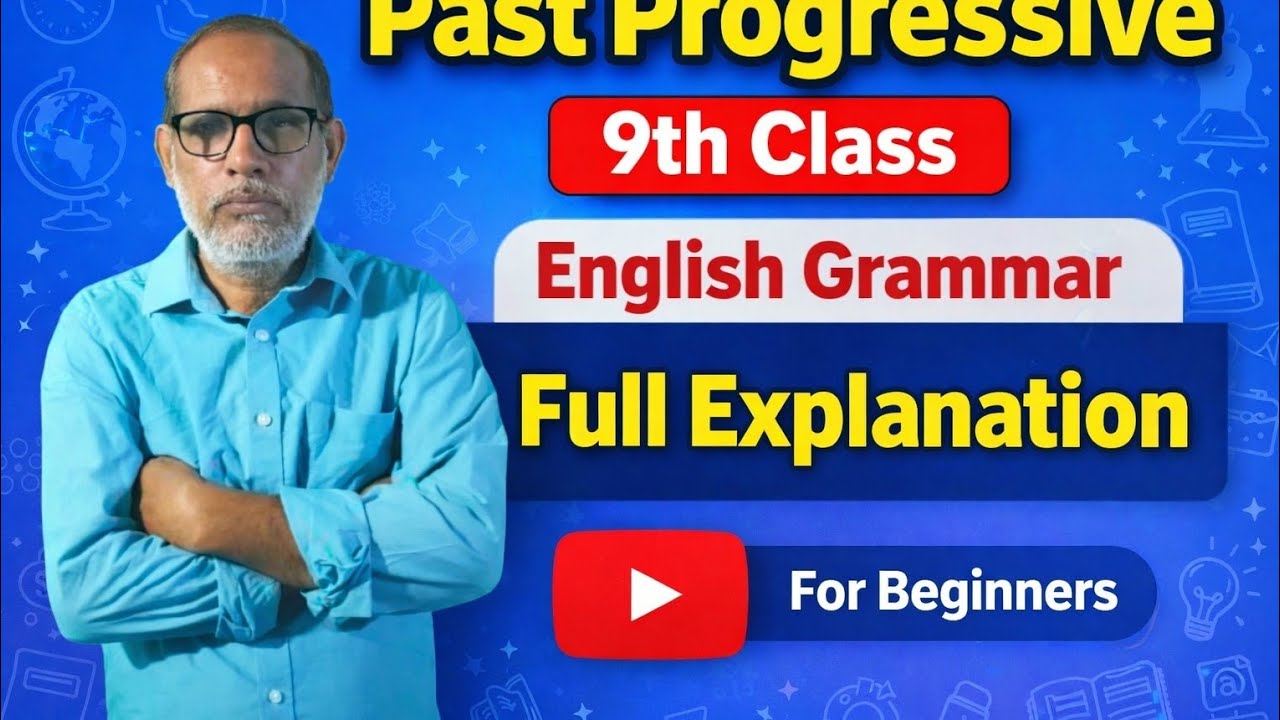 Past Progressive 9th Class Full Explanation.