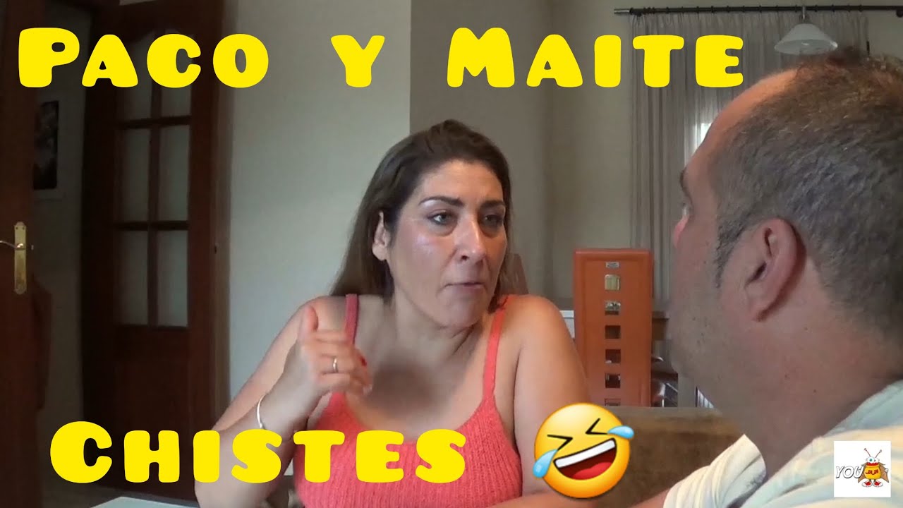 Chistes de Paco y Maite 🤣 🔝 Vaya dos 🔝🤣