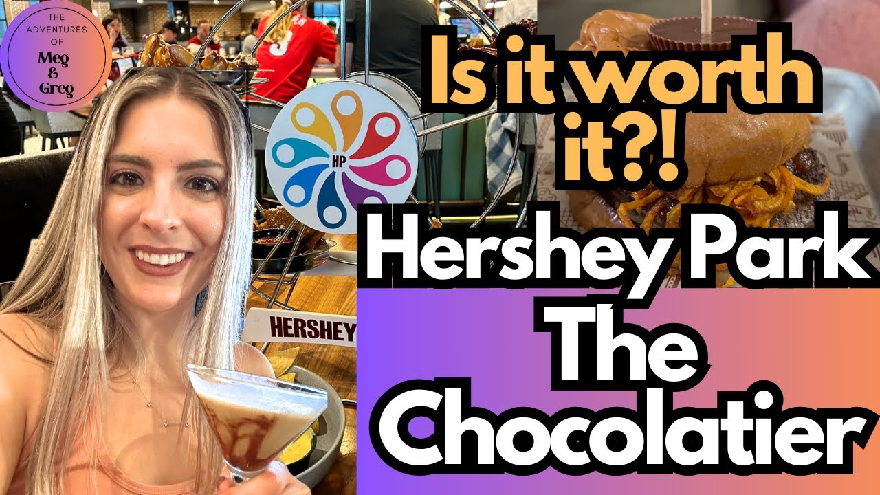 The Chocolatier Restaurant - Hershey Park Food - UNPOPULAR Opinion?! Is it worth it?