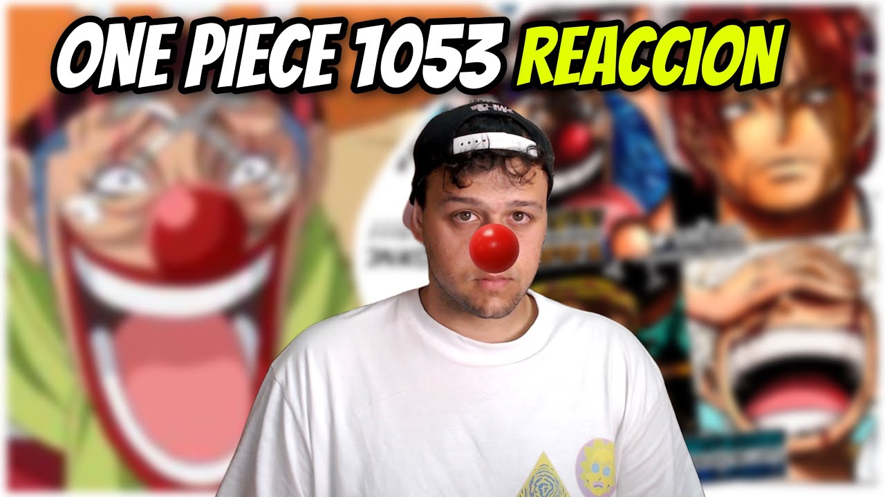 ¡¡¡ODA ESTÁ LOCO!!! REACCIONANDO A ONE PIECE 1053