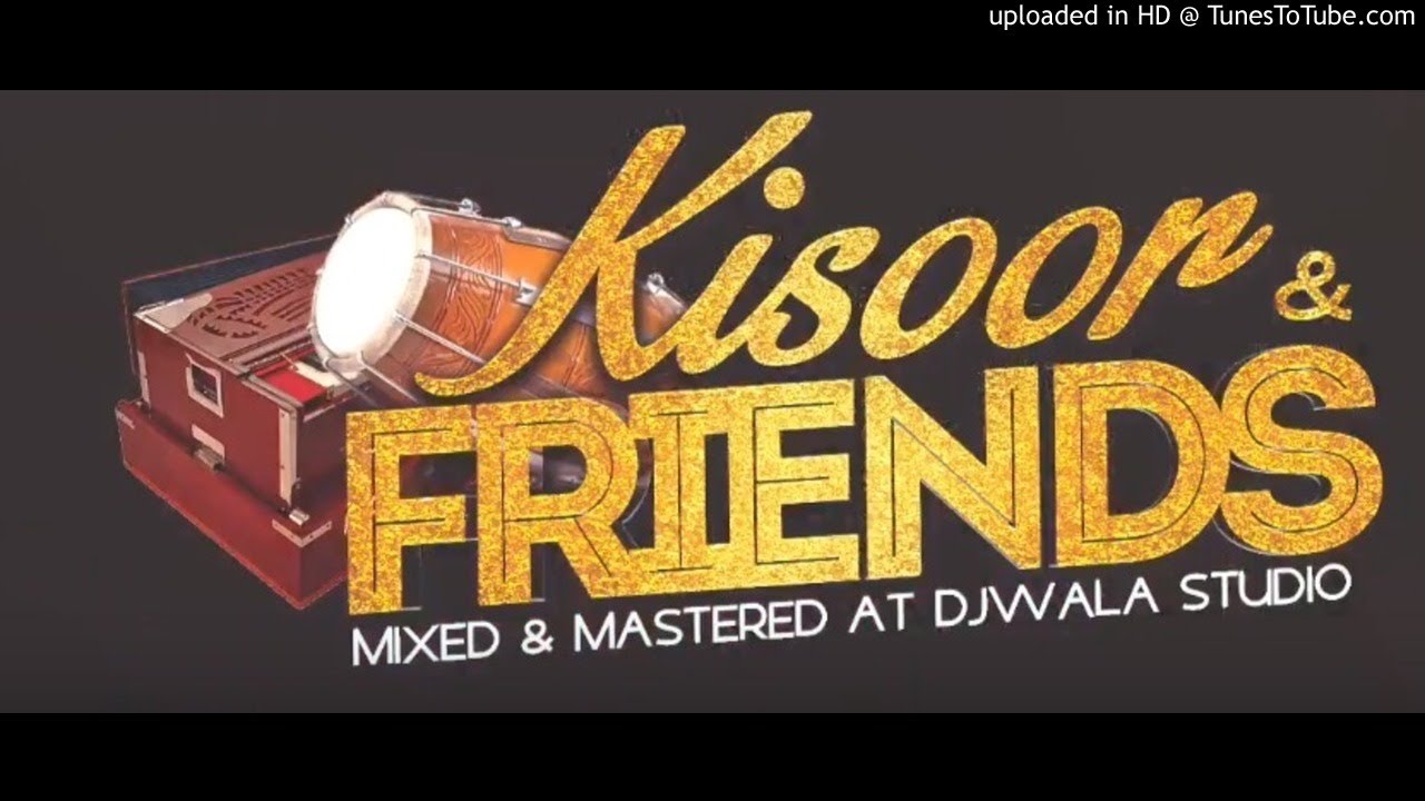Kisi Na Kisi- Kisoor & Friends