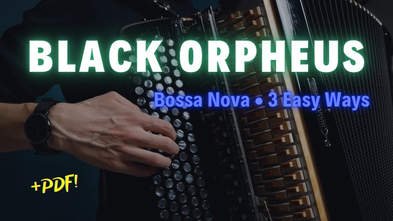 How to Play Bossa Nova on Accordion – Black Orpheus (Manhã de Carnaval) + Free PDF | ACEMIC Mic Demo