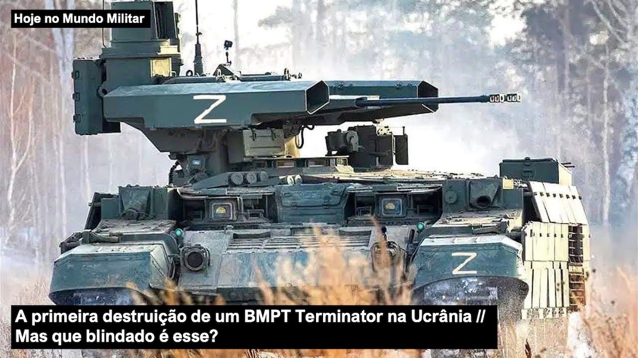 A primeira destruição de um BMPT Terminator na Ucrânia – Mas que blindado é esse?