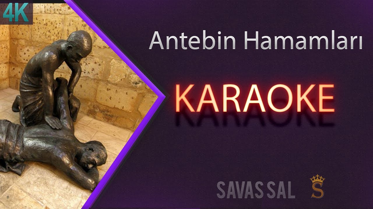 Antebin Hamamları (КАРАОКЕ)