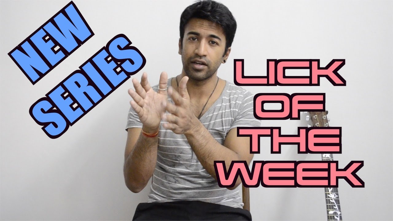 Introducing NEW Series - LICK OF THE WEEK + Importance of EAR TRAINING