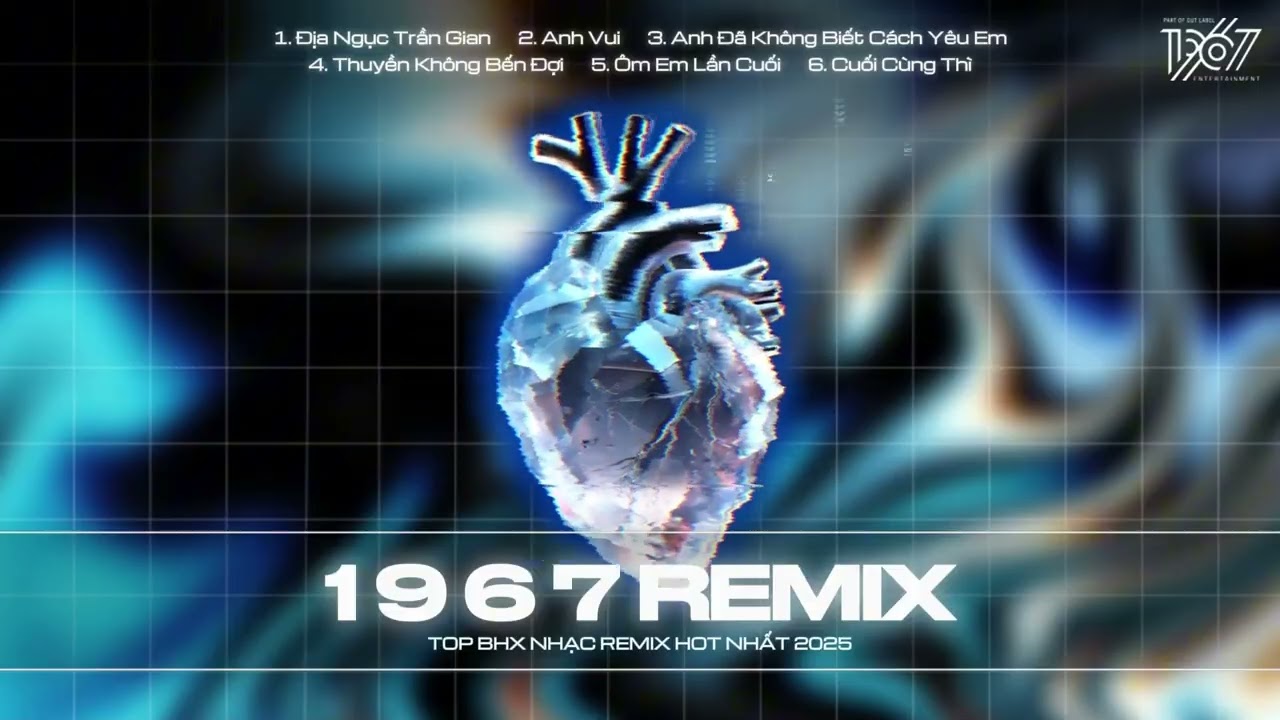 Địa Ngục Trần Gian Remix, Anh Vui Remix, Anh Đ&atilde; Kh&ocirc;ng Biết C&aacute;ch Y&ecirc;u Em Remix 🎼PLAYLIST REMIX 1 9 6 7