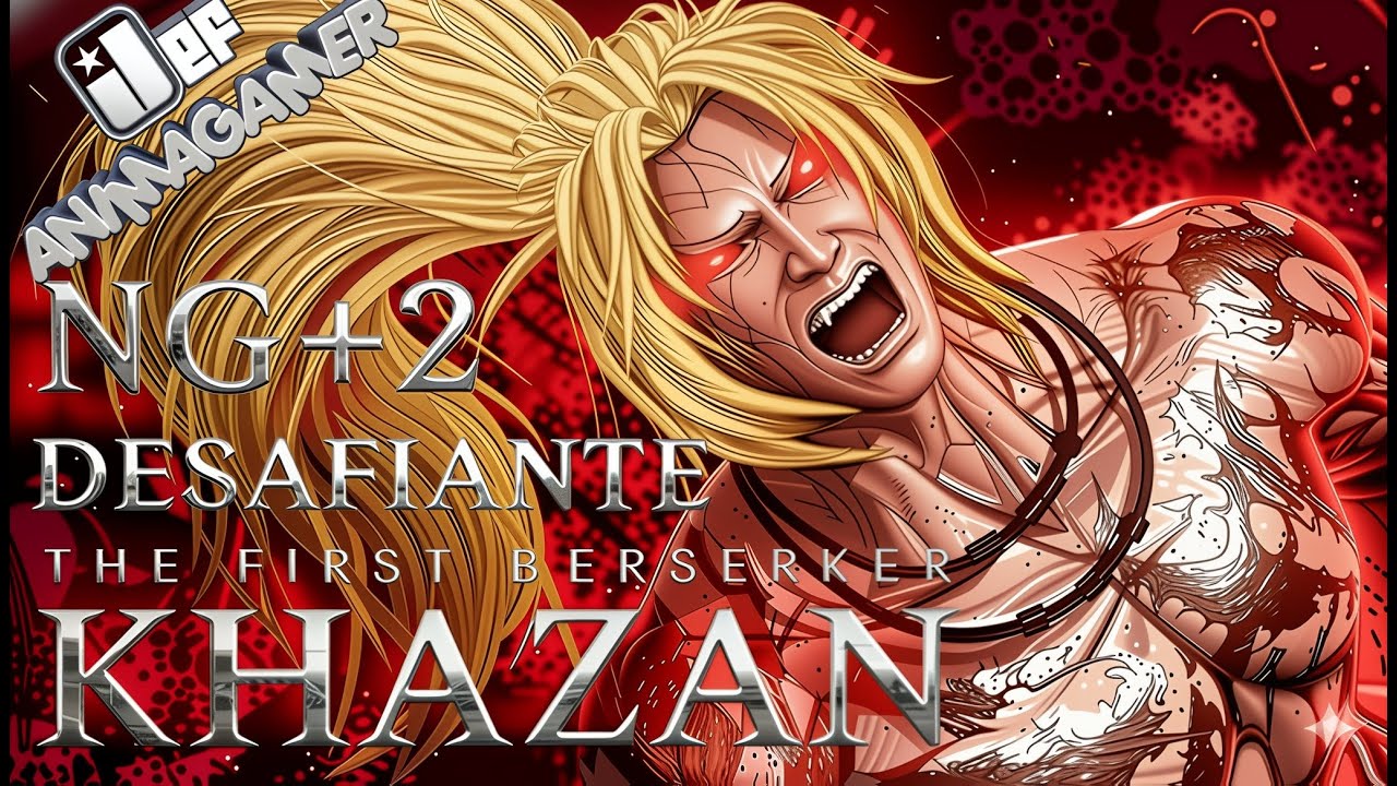 THE FIRST BERSERKER: KHAZAN (NG+2) No Desafiante. 