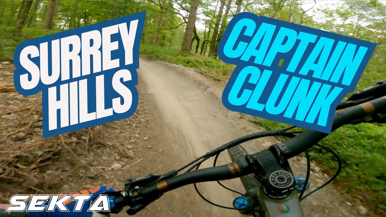 SURREY HILLS MTB💥El Capitan / Captain Clunk (Peaslake)