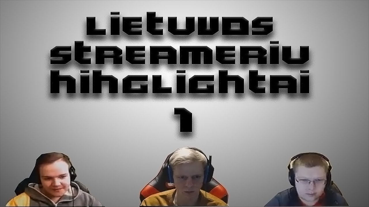 |TwitchLT| Lietuvos Stream'erių HighLight'ai 1#