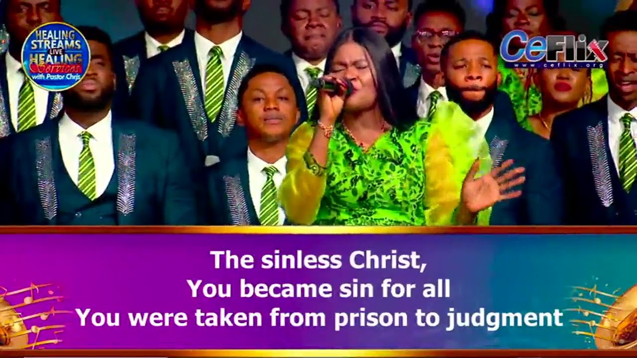 THE SINLESS CHRIST BY VANESSA AND LOVEWORLD SINGERS HEALING STREAMS WITH PASTOR CHRIS