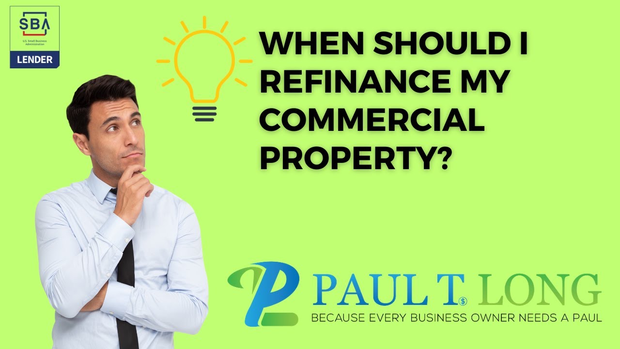 When should I refinance my commercial property?