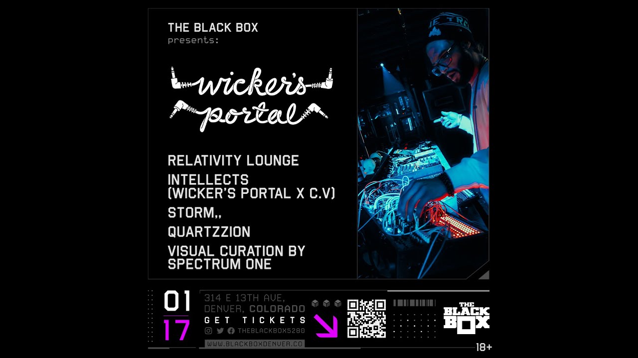 Wicker's Portal w/ Relativity Lounge, Intellects (Wicker's Portal x C.V), Storm & more! (01.17.25)